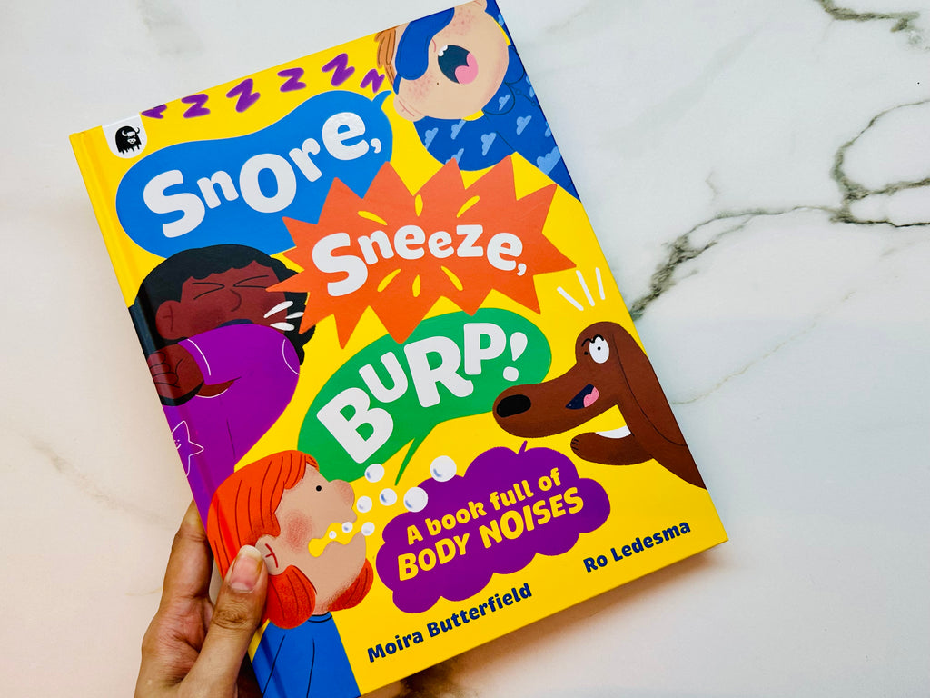 Snore Sneeze Burp! A Book Full Of Body Noises.