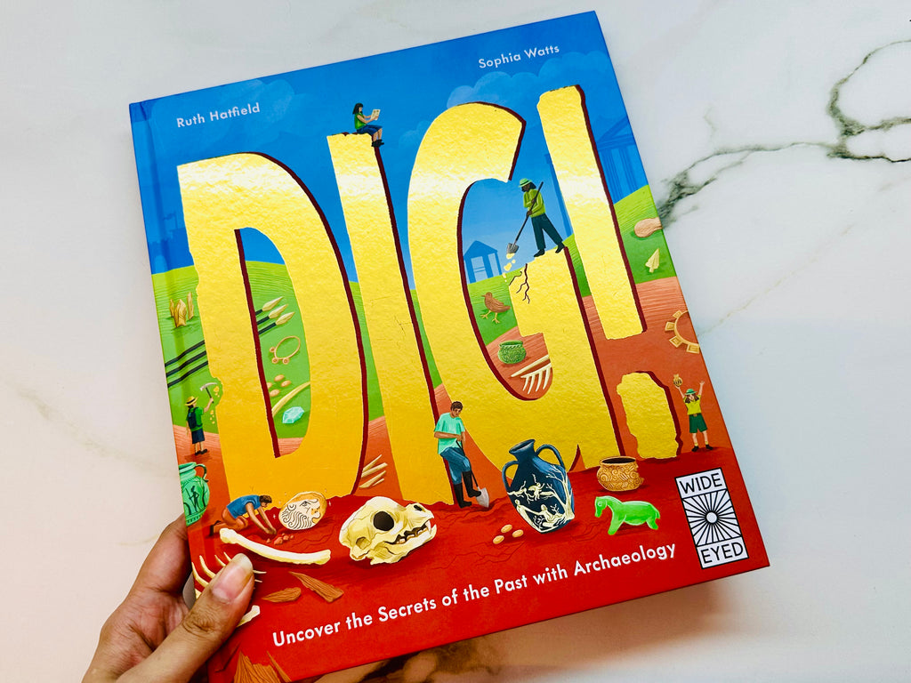 Dig! Discover the secrets of the past with archeology