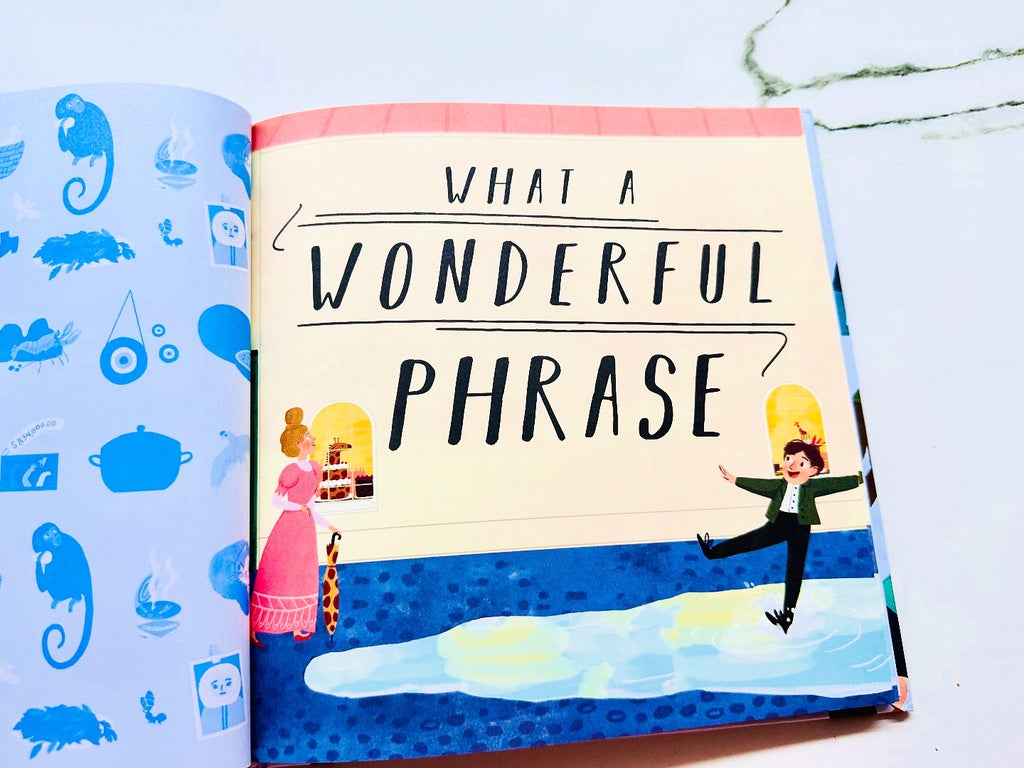 What a Wonderful Phrase : A Collection Of Idioms from Around The World