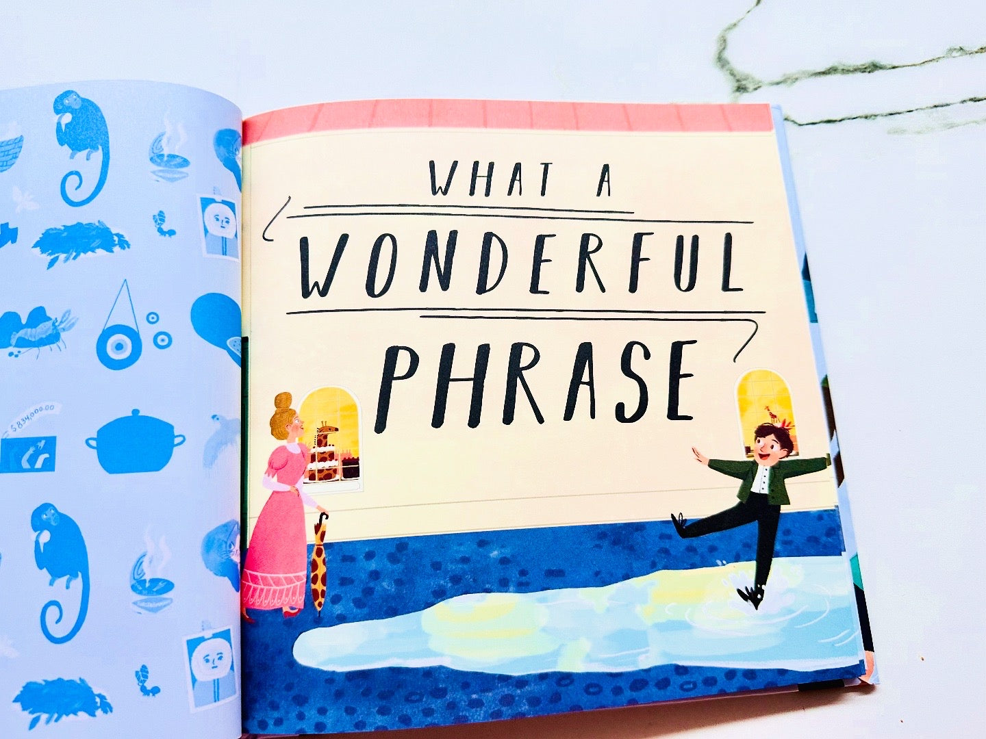What a Wonderful Phrase : A Collection Of Idioms from Around The World