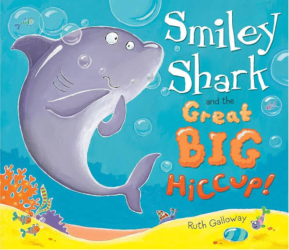 Smiley Shark and The Great Big Hiccups