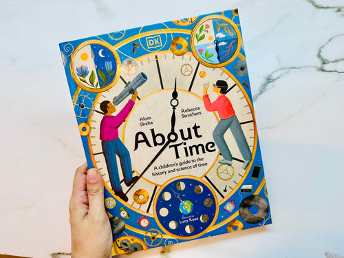 About Time : A Children’s Guide to History and Science Of Time