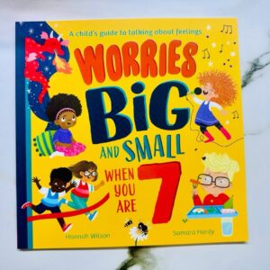 Worries Big And Small For 7 Year Olds